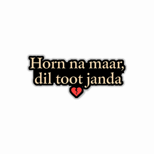 Horn Na Maar Dil Toot JandaBumper Sticker