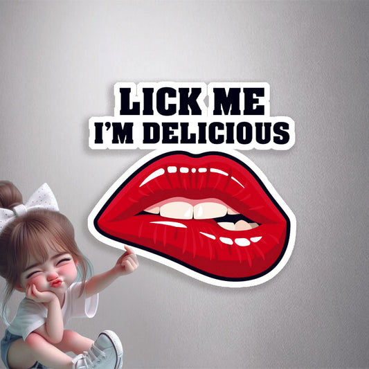 Lick Me I'm Delicious Premium Vinyl Stickers