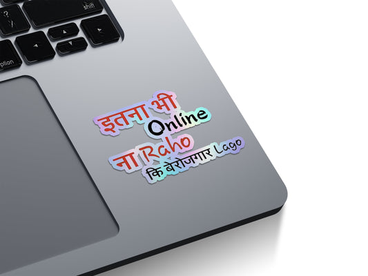 Itna Bhi Online Na Raho Holographic Stickers