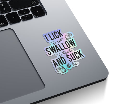 I Lick The Salt Holographic Stickers
