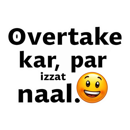 Ovetake Kar, Par Izzat Naal Bumper Sticker