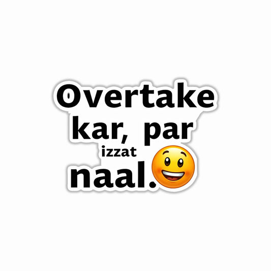Ovetake Kar, Par Izzat Naal Bumper Sticker