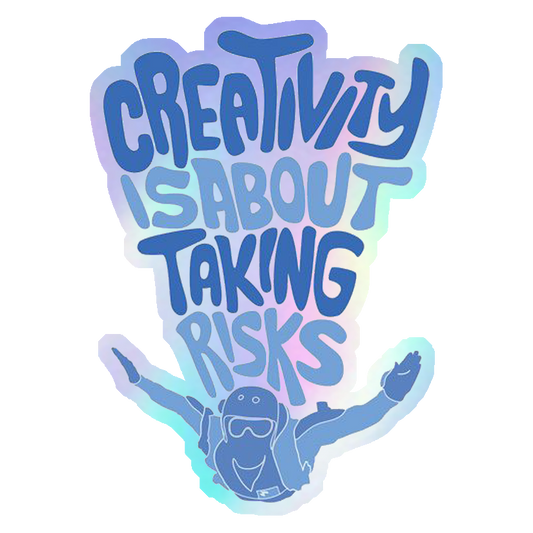 Creativity Is About Taking Risks Holographic Stickers