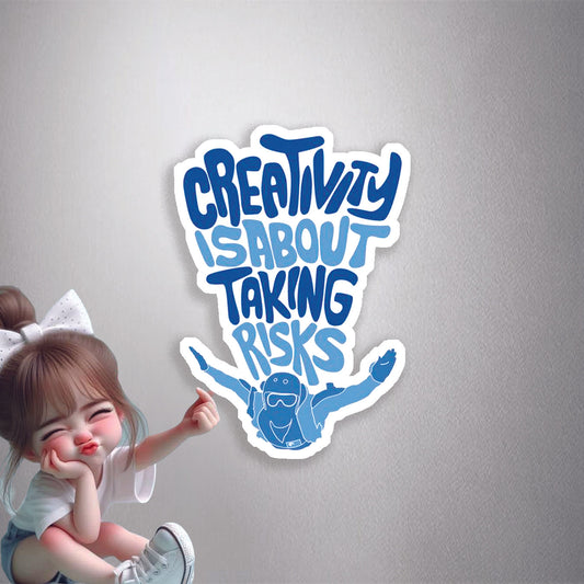 Creativity Is About Taking Risks Premium Vinyl Stickers