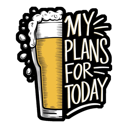 My Plans For Today: Beer Premium Vinyl Stickers