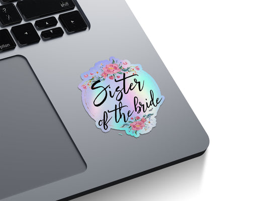 Sister Of The Bride Floral Holographic Stickers