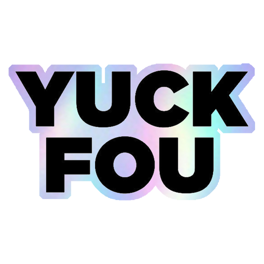 Yuck Fou Holographic Stickers