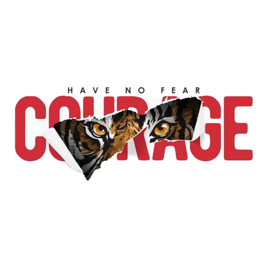 Have No Fear, Have Courage Premium Vinyl Stickers