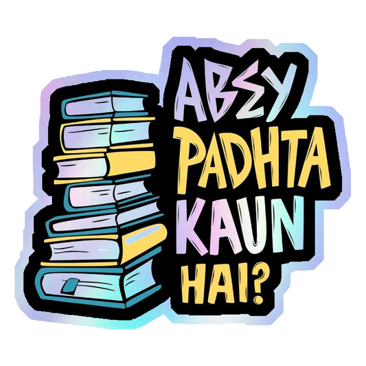 Abey Padhta Kaun Hai? Holographic Stickers