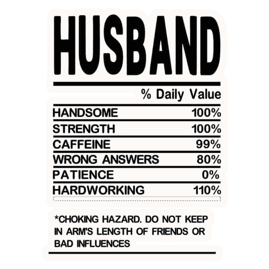 Husband Nutrition Facts Premium Vinyl Stickers