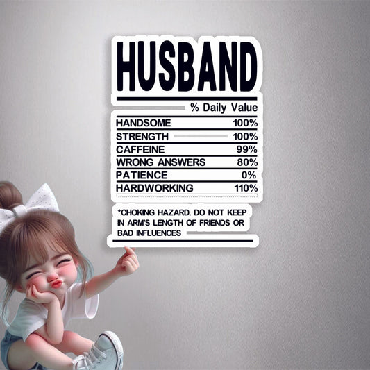 Husband Nutrition Facts Premium Vinyl Stickers