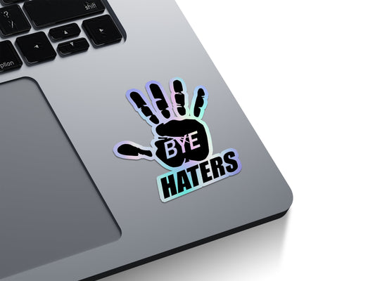 Bye Haters Holographic Stickers
