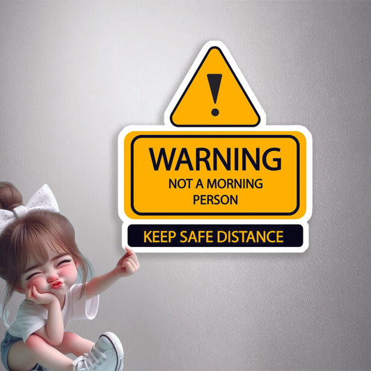 Warning Not A Morning Person Premium Vinyl Stickers