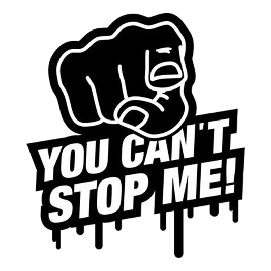 You Can't Stop Me Premium Vinyl Stickers