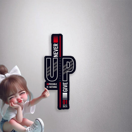 Never Give Up Motivation Premium Vinyl Stickers
