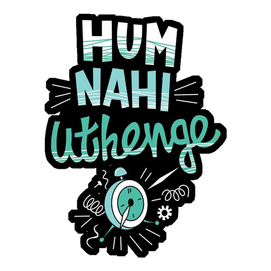 Hum Nahi Uthenge Premium Vinyl Stickers
