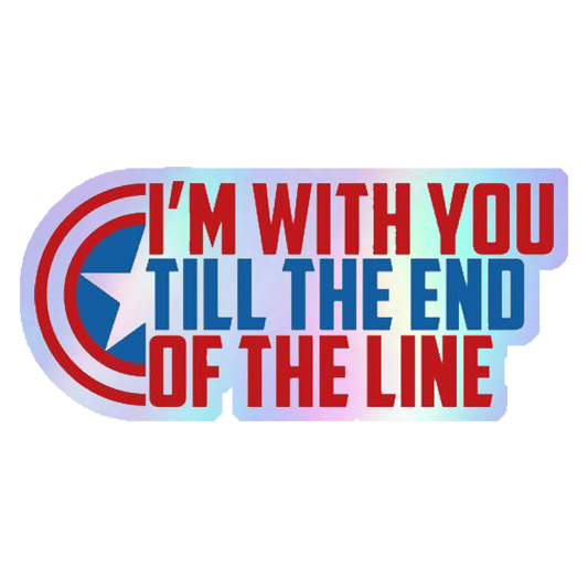 Till The End Of The Line Holographic Stickers