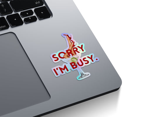 Sorry I'm Busy Martini Holographic Stickers
