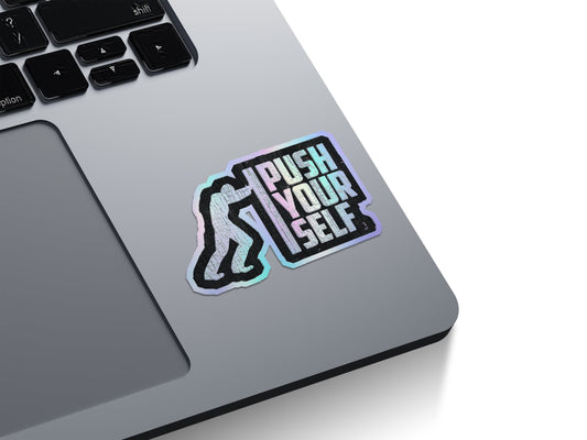 Push Yourself Motivational Holographic Stickers