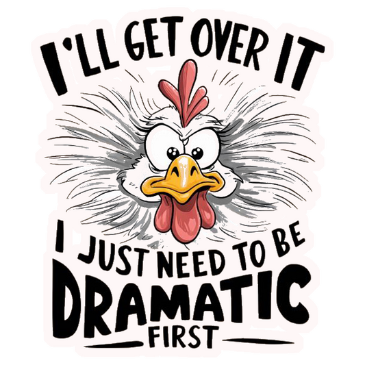 Dramatic Chicken Humour Premium Vinyl Stickers