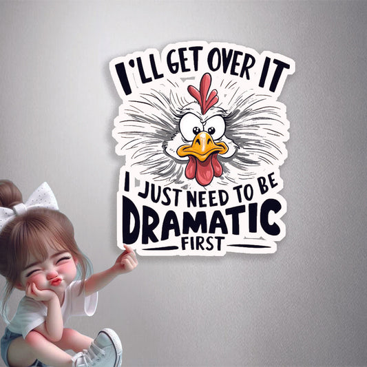Dramatic Chicken Humour Premium Vinyl Stickers