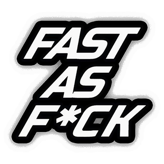 Fast As Fuck Premium Vinyl Stickers