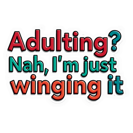 Adulting Winging It Premium Vinyl Stickers
