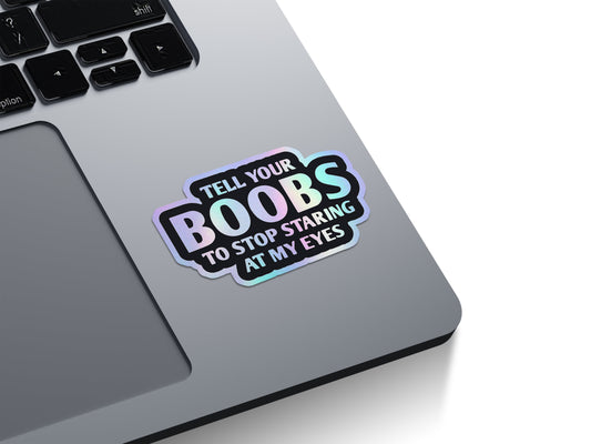 Stop Staring Humour Holographic Stickers