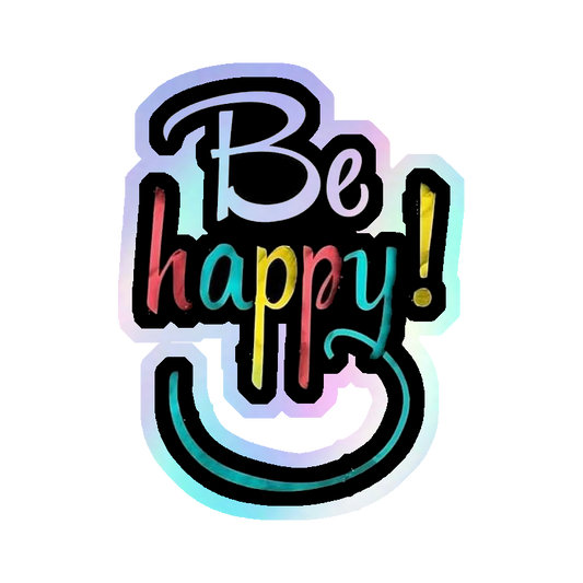 Be Happy Colourful Holographic Stickers