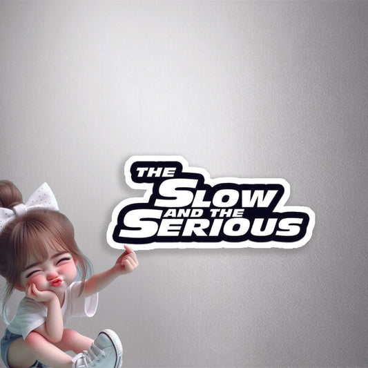 Slow & Serious Parody Premium Vinyl Stickers