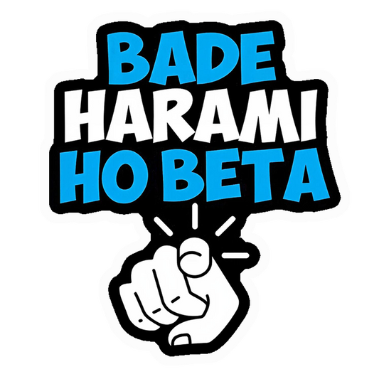 Bade Harami Ho Beta Premium Vinyl Stickers