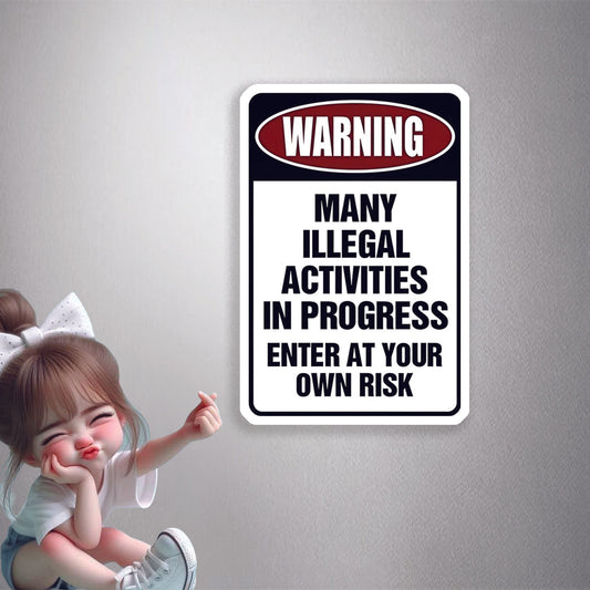 Illegal Activities Warning Premium Vinyl Stickers