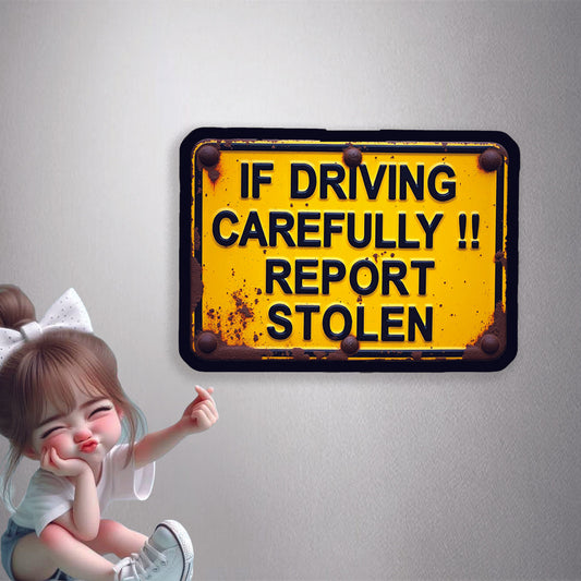 Driving Carefully Stolen Premium Vinyl Stickers
