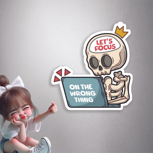 Lets Focus On Wrong Things Premium Vinyl Stickers