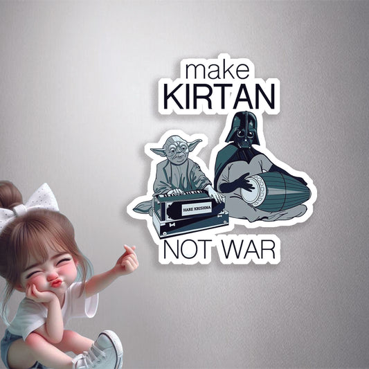 Make Kirtan Not War Premium Vinyl Stickers
