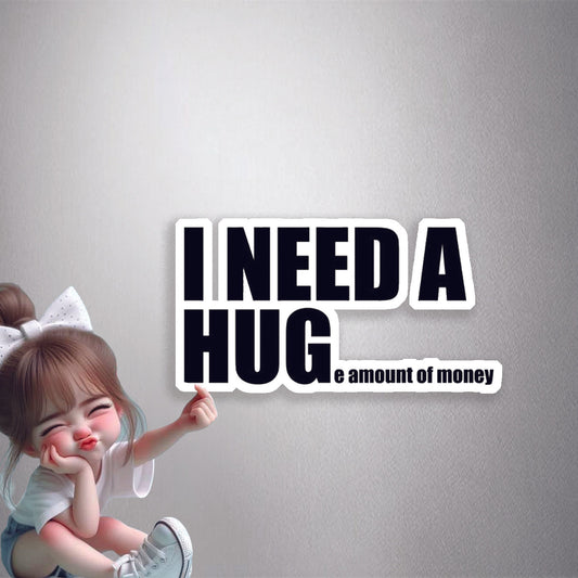 Huge Money Hug Premium Vinyl Stickers