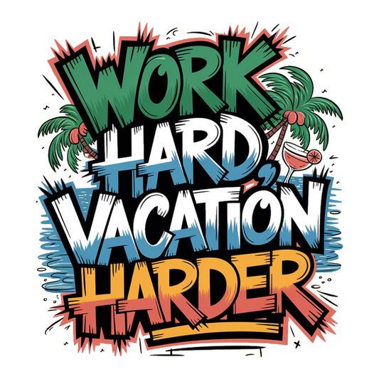 Work hard vacation harder Sticker
