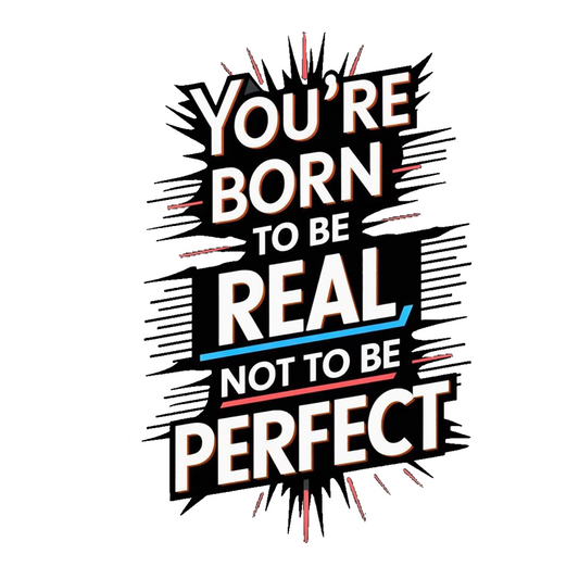 Born To Be Real Premium Vinyl Stickers
