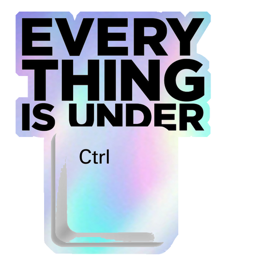 Everything Under Control Holographic Stickers