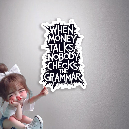 Money Talks Premium Vinyl Stickers