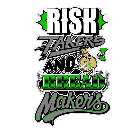 Risk Takers and Bread Makers Premium Vinyl Stickers