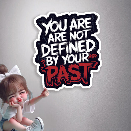 Not Defined By Your Past Premium Vinyl Stickers