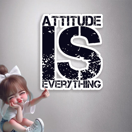 Attitude Is Everything Premium Vinyl Stickers