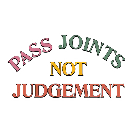 Pass Joints Not Judgement Premium Vinyl Stickers