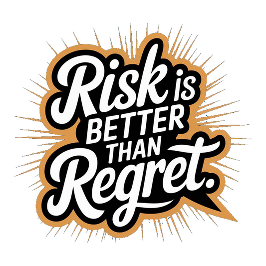 Risk Is Better Than Regret Premium Vinyl Stickers