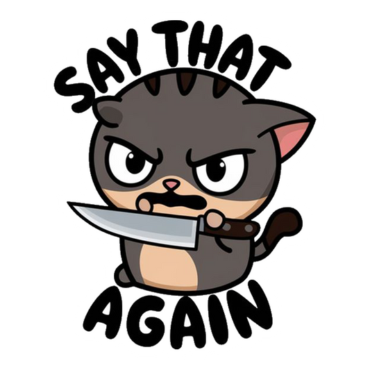 Say That Again Premium Vinyl Stickers