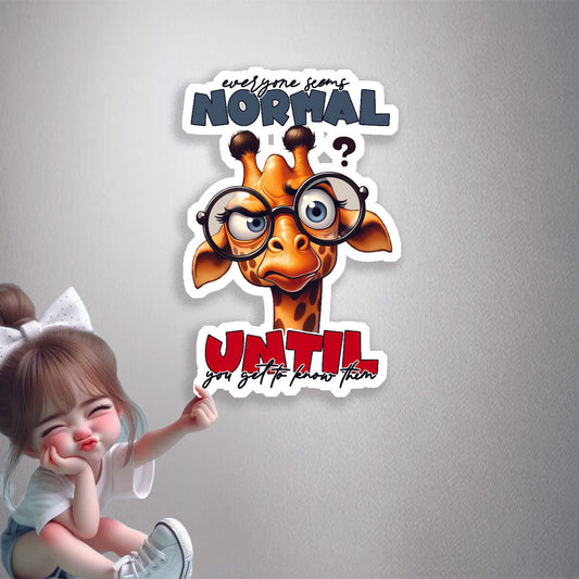 Everyone Seems Normal Premium Vinyl Stickers