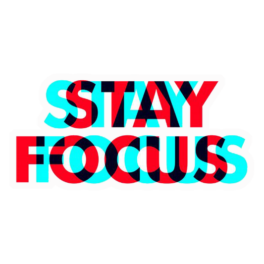 Stay Focus Premium Vinyl Stickers