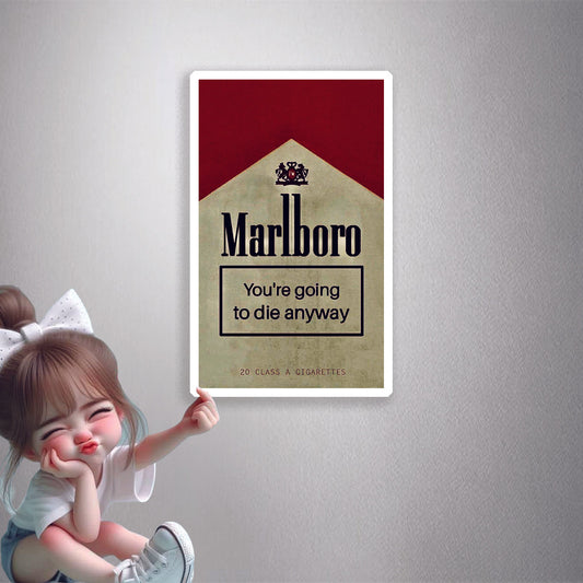 You're Going To Die Anyway Premium Vinyl Stickers