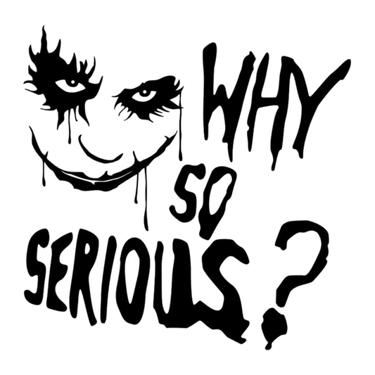 Why So Serious? Premium Vinyl Stickers